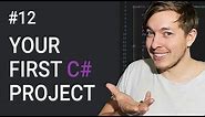 12: Let's Do Our First C# Project | C# Calculator | C# Tutorial For Beginners | C Sharp Tutorial