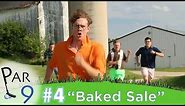 Par 9 Ep. 4 | "Baked Sale"