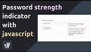Create a password strength indicator with JavaScript | Password strength checker