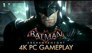 Batman: Arkham Knight - 4K PC Gameplay