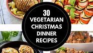 30 Vegetarian Christmas Dinner Recipes (Main Courses!)