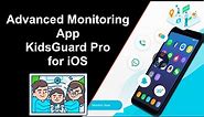 How to Use Advanced iPhone Monitoring App KidsGuard Pro for iOS and Android - Keep Tabs on Children