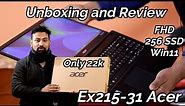 Ex215-31 Acer Laptop Unboxing and Review
