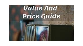 Antique Radios Value And Price Guide