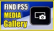 How to FIND Media Gallery App on PS5 (Best Method)