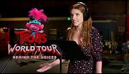 'Trolls World Tour' Behind the Voices