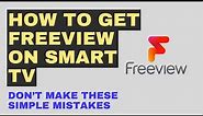How To Get Freeview on Smart TV - Easy Freeview Access on Smart TV