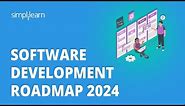 Software Development Roadmap 2024 | Software Development Learning Path For 2024 | Simplilearn