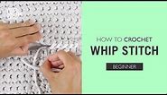 How to Crochet: Whip Stitch