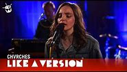CHVRCHES cover Kendrick Lamar 'LOVE.' for Like A Version