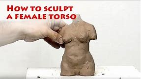 Sculpture Learning: How to sculpt a female torso