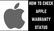 How to Check Apple Warranty Status