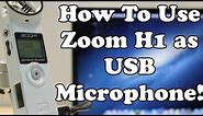 How To Use Zoom H1 as a USB Microphone