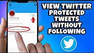How To View Twitter Protected Tweets Without Follow (2023)