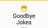127  Goodbye Jokes And Funny Puns - JokoJokes