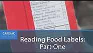 How to Read a Nutrition Facts Label & Ingredients List: Cardiac College
