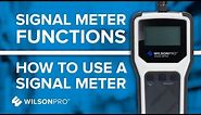 How to use a Signal Meter - Signal Meter Functions | WilsonPro
