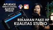 CARA REKAM SUARA DI HP - HASIL SEBAGUS REKAMAN STUDIO (iPhone/Android)