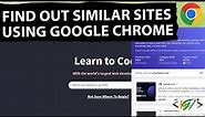 How to Find Similar Sites Using Google Chrome Extension - Discover Related Websites