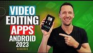 Best Video Editing Apps For Android - 2023 Review!