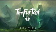 TheFatRat - Oblivion (feat. Lola Blanc)