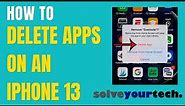 How to Delete Apps on iPhone 13 (Step by Step Tutorial)