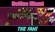 Hotline Miami - The Fans