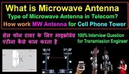 What is microwave antenna | how work MW antenna for cell phone tower | type of microwave antenna?