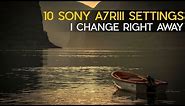 10 Sony A7RIII Settings I Changed Right Away