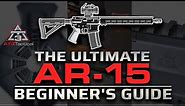 The Ultimate AR-15 Beginner's Guide. | AT3 Tactical