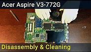 Acer Aspire V3-772G Disassembly, Fan Cleaning, and Thermal Paste Replacement Guide