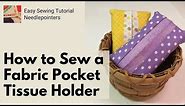 How to Sew a Fabric Pocket Tissue Holder