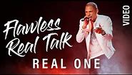 Flawless Real Talk - Real One (Rhythm and Flow - Samples) [Live Video]