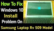 How To Fix Samsung Rv 509 Windows 7 ,10 Install | Fix Windows 10 Install Any Laptop