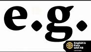 e.g. || MEANING AND USE