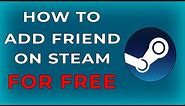 [2024] How To Add Friends On Steam For FREE! Quick And Easy!