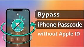 [3 Ways] How to Bypass iPhone Passcode without Apple ID 2023