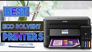 5 Best ECO Solvent Printers (Reviews & Guides in 2024)