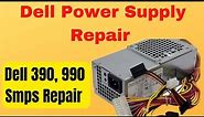 Dell optiplex 390 990 790 Power Supply Repair | Dell 0XW781 X3KJ8 SMPS Repair