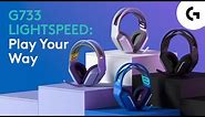 G733 LIGHTSPEED Wireless Gaming Headset - Play Your Way