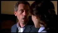 Dr. House is intentionally dense.