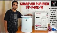 [ HINDI] Sharp Air Purifier Model: FP-F40E-W- Unboxing, Installation and Indepth Review. Why to Buy?