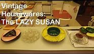 Vintage Housewares: The Lazy Susan