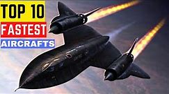Top 10 Fastest Aircraft in the World 2022 || Fastest Ever || Speed Comparison