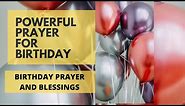 Powerful Prayer For Birthday/ Birthday Prayer & Blessings
