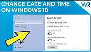 How to change the time and date on Windows 10