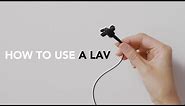How To Use A Lavalier Mic | How-To Guide