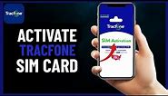 How to Activate Tracfone Simcard - Full Guide (2024)