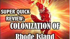 Super Quick Review: Colonization of Rhode Island