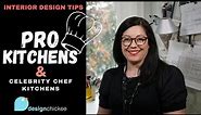 PRO Kitchen Design & Celebrity Chef Kitchens - Interior Design Tips